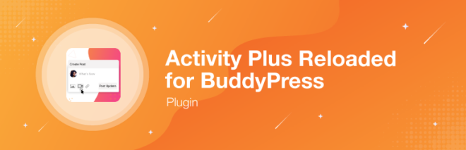 Activity Plus reload for BuddyPress